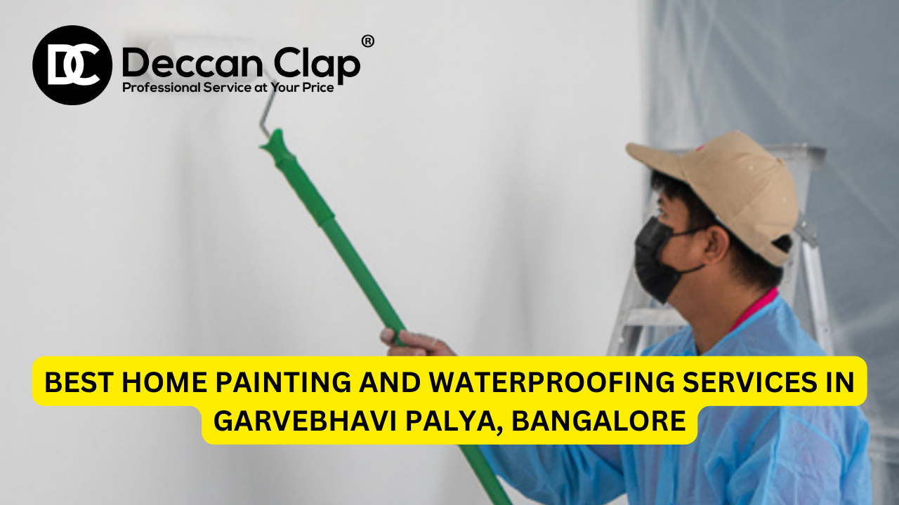 Best Home Painting and Waterproofing Services in Garvebhavi Palya, Bangalore