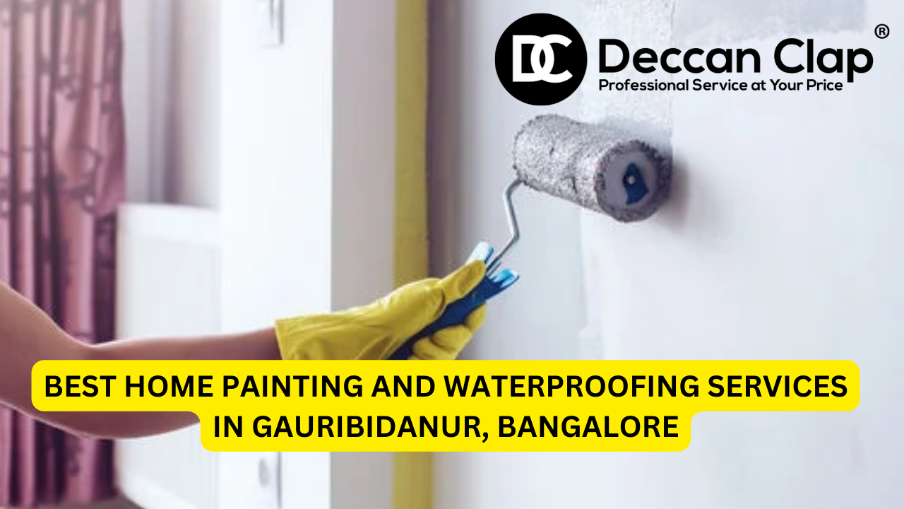 Best Home Painting and Waterproofing Services in Gauribidanur, Bangalore