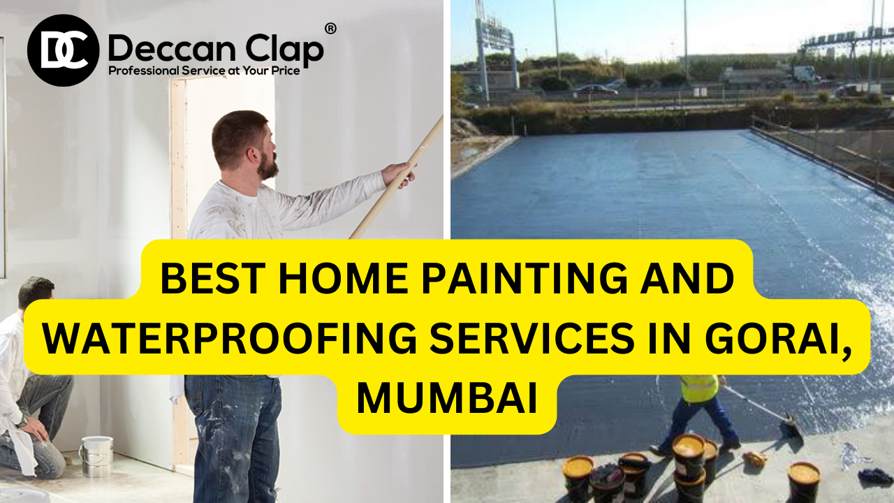 Best Home painting and waterproofing services in Gorai