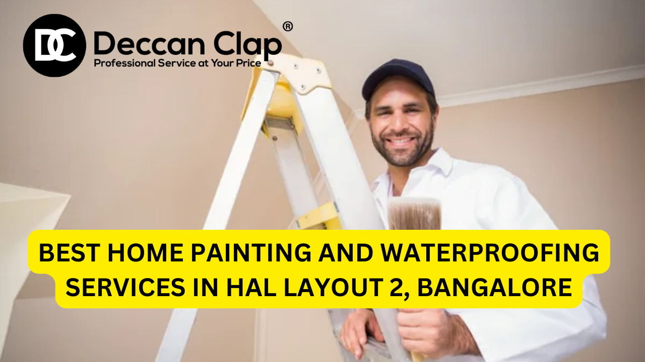 Best Home Painting and Waterproofing Services in HAL Layout 2, Bangalore