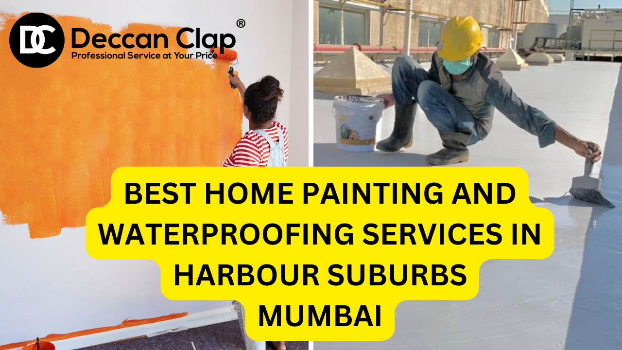 Best Home Painting and Waterproofing Services in Harbour Suburbs