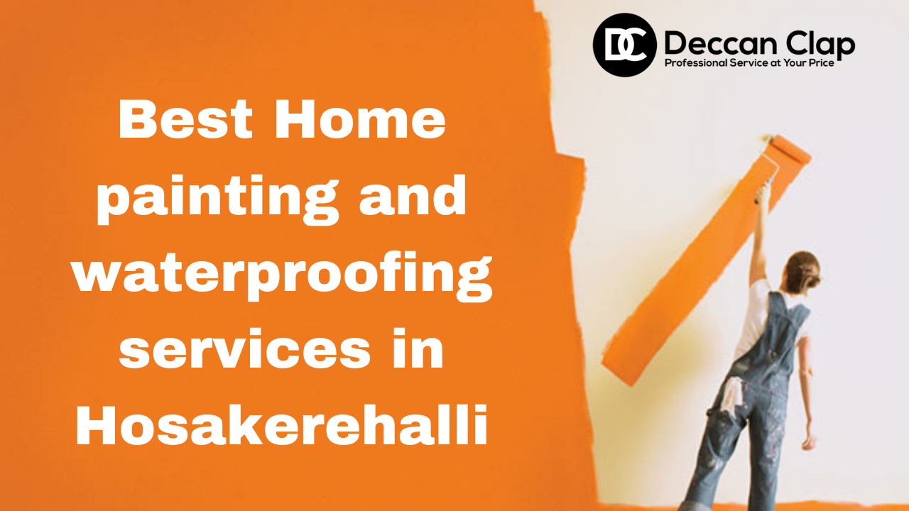 Best Home painting and waterproofing services in Hosakerehalli