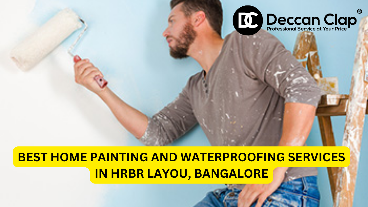 Best Home Painting and Waterproofing Services in HRBR Layout, Bangalore