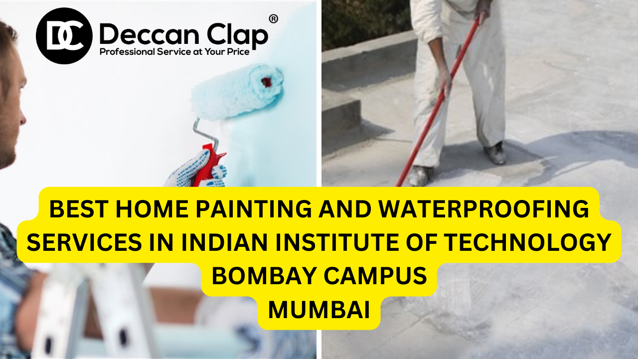 Best Home Painting and Waterproofing Services in Indian Institute of Technology Bombay Campus