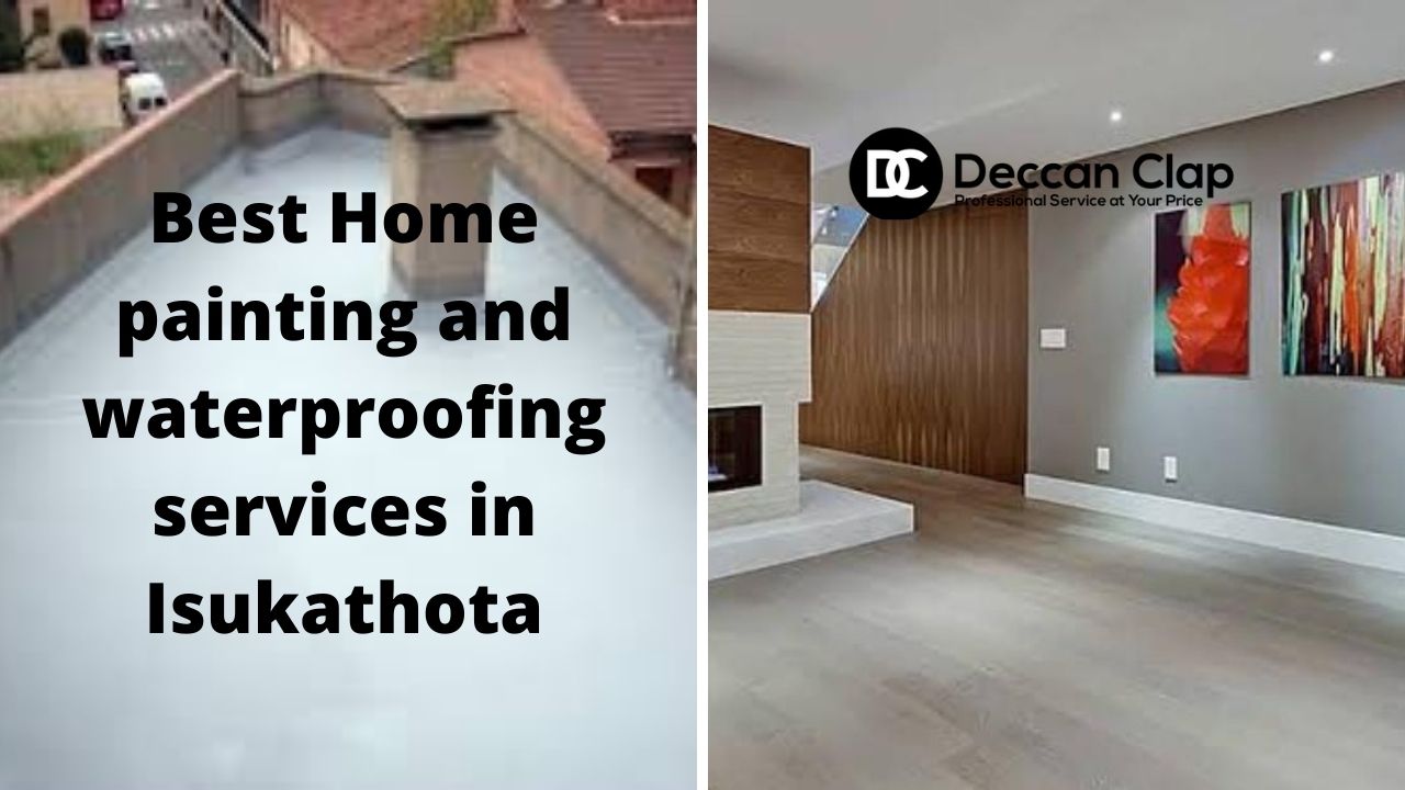 Best Home painting and waterproofing services in Isukathota