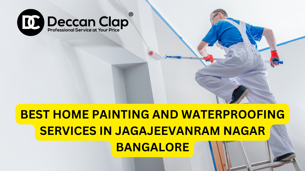 Best Home Painting and Waterproofing Services in Jagajeevanram Nagar, Bangalore