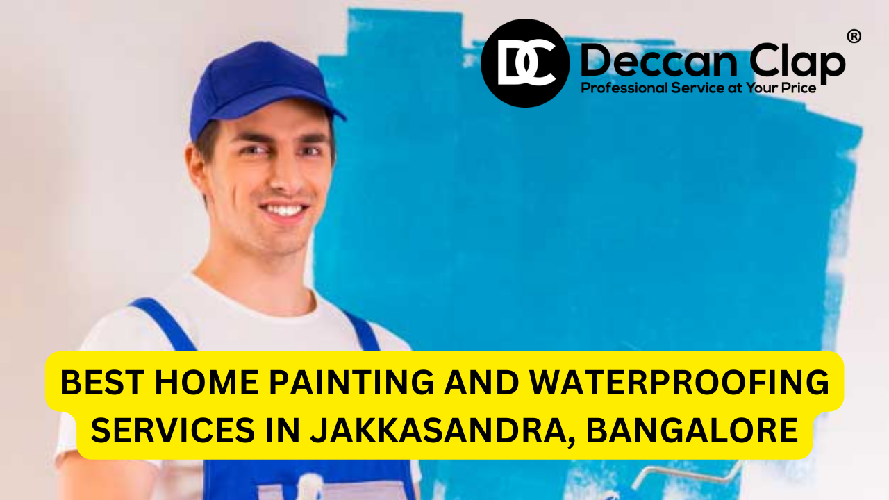 Best Home Painting and Waterproofing Services in Jakkasandra, Bangalore