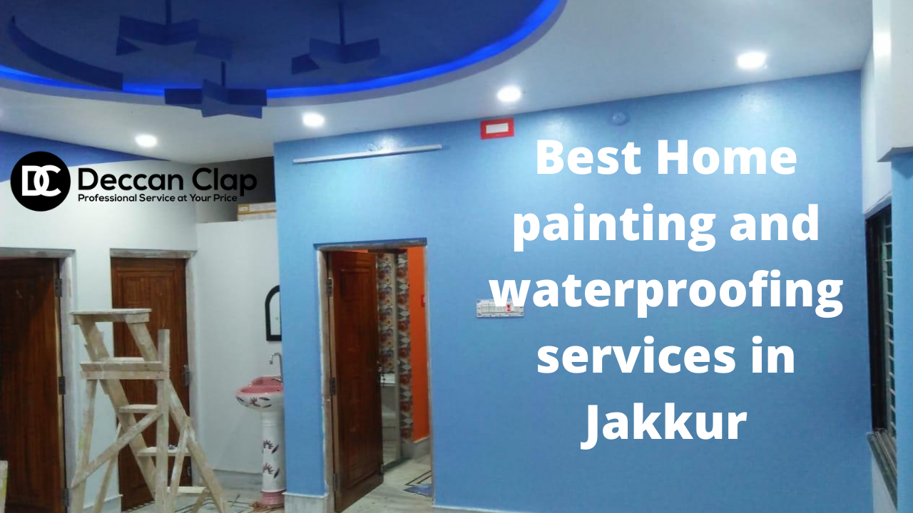 Best Home painting and waterproofing services in Jakkur