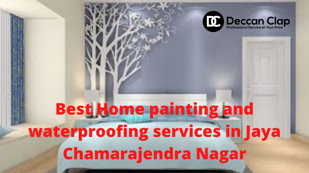Best Home painting and waterproofing services in Jaya Chamarajendra Nagar