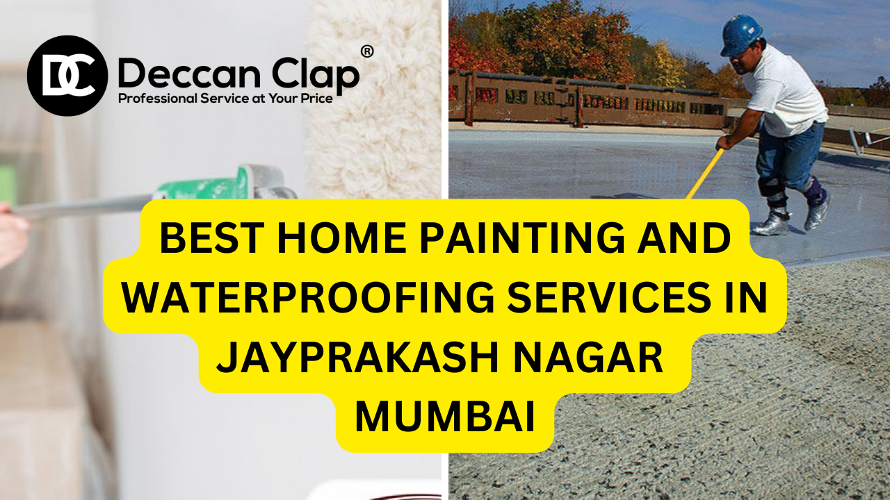 Best Home Painting and Waterproofing Services in Jayprakash Nagar, Mumbai