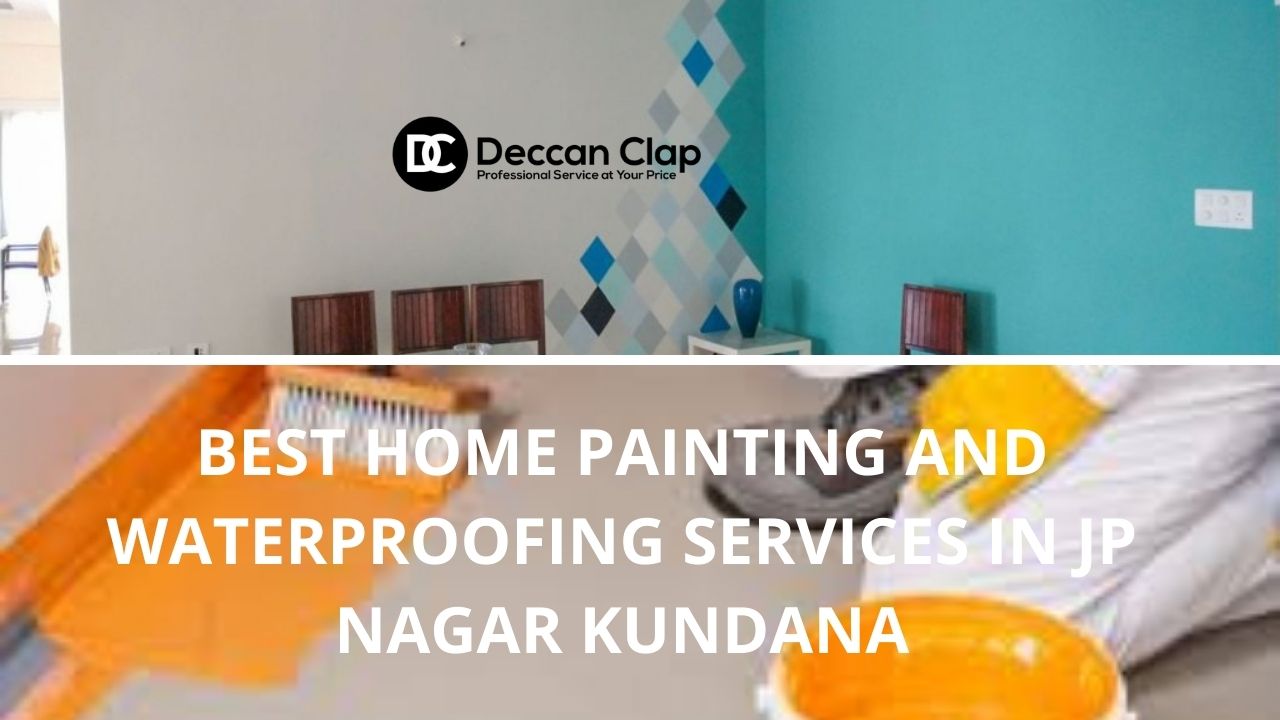 Best Home Painting and Waterproofing Services in JP Nagar Kundana