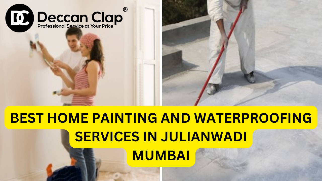 Best Home Painting and Waterproofing Services in Julianwadi