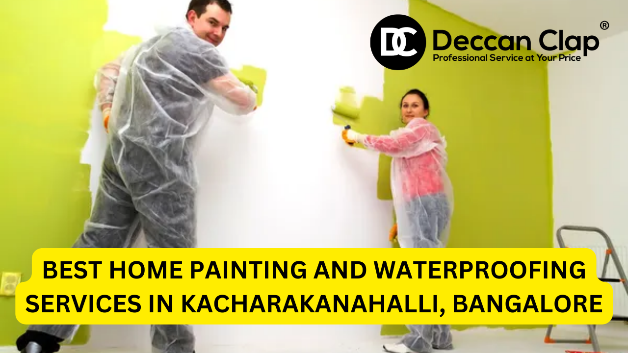 Best Home Painting and Waterproofing Services in Kacharakanahalli, Bangalore
