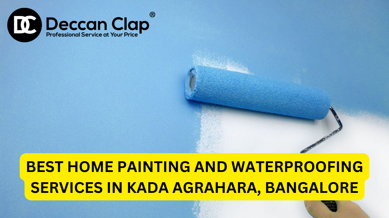 Best Home Painting and Waterproofing Services in Kada Agrahara, Bangalore