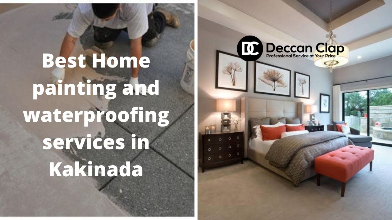 Best Home painting and waterproofing services in Kakinada