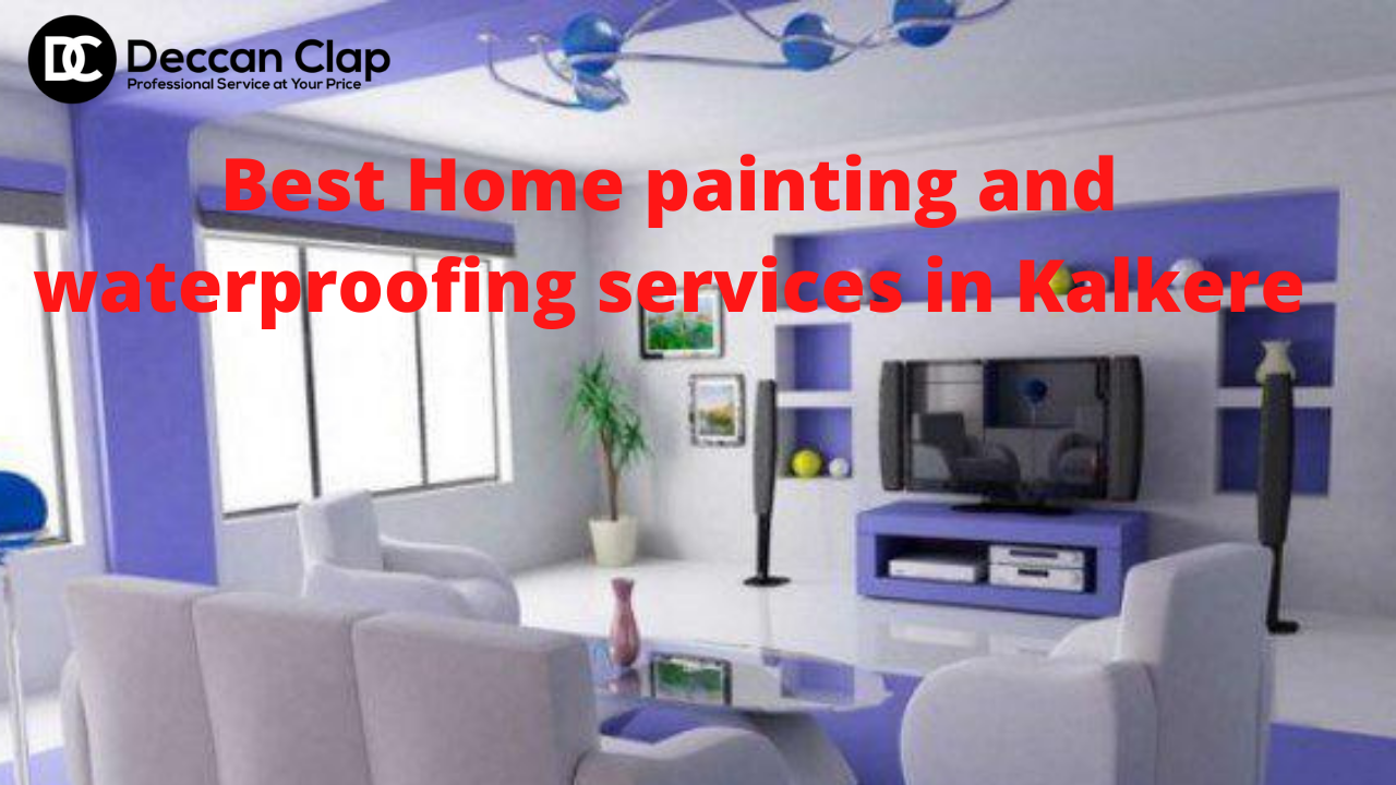 Best Home painting and waterproofing services in Kalkere