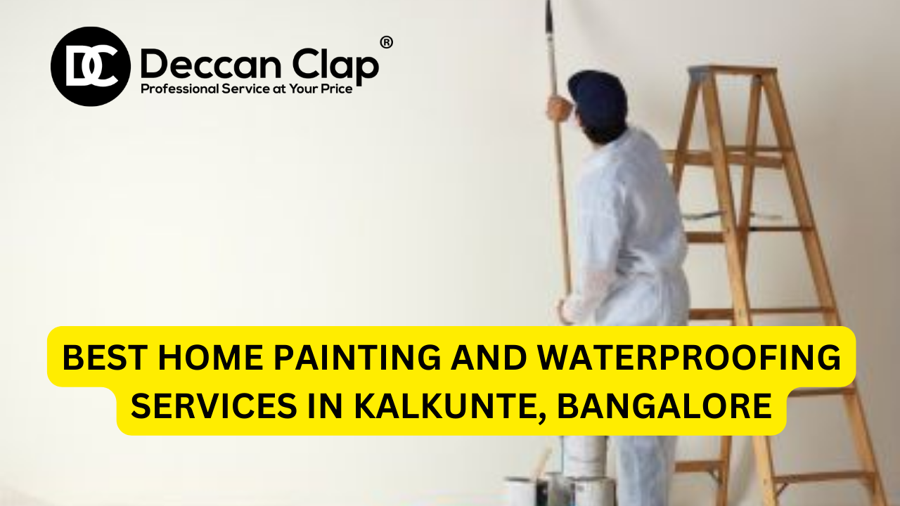 Best Home Painting and Waterproofing Services in Kalkunte, Bangalore