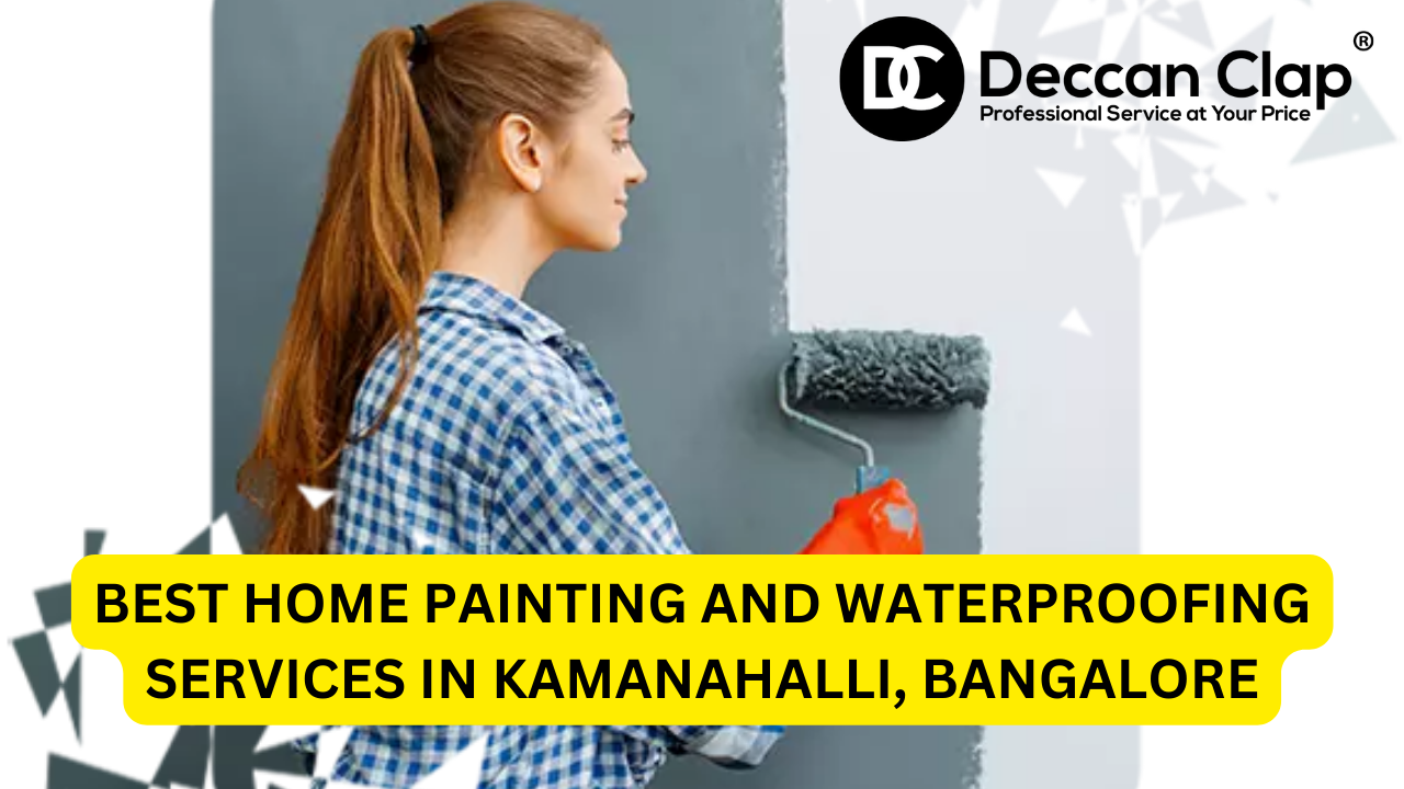 Best Home Painting and Waterproofing Services in Kamanahalli, Bangalore