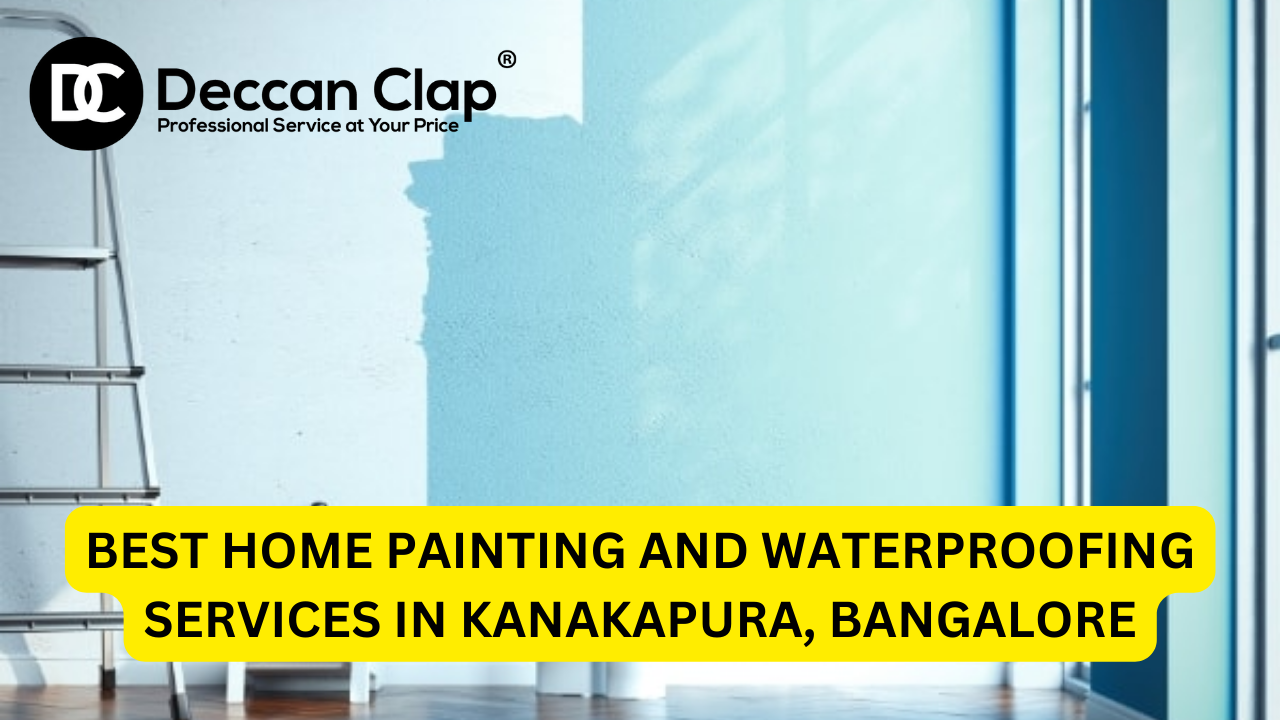Best Home Painting and Waterproofing Services in Kanakapura, Bangalore