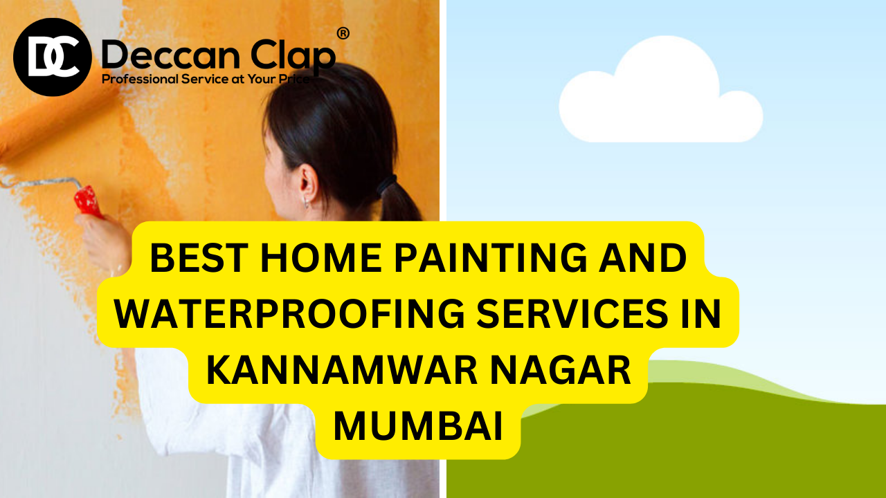 Best Home Painting and Waterproofing Services in Kannamwar Nagar
