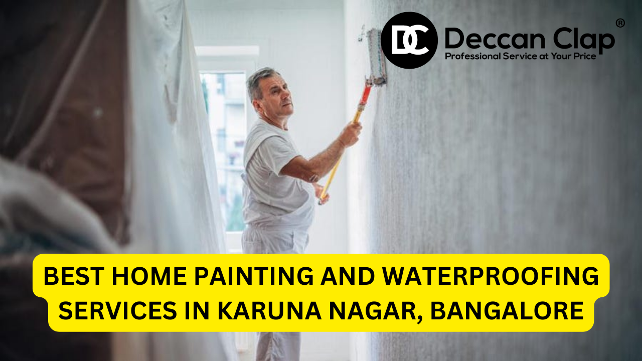 Best Home Painting and Waterproofing Services in Karuna Nagar, Bangalore
