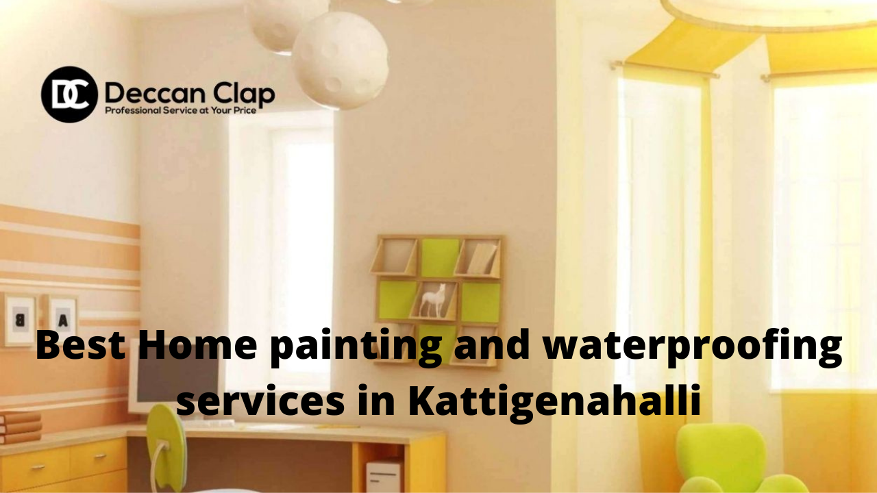 Best Home painting and waterproofing services in Kattigenahalli