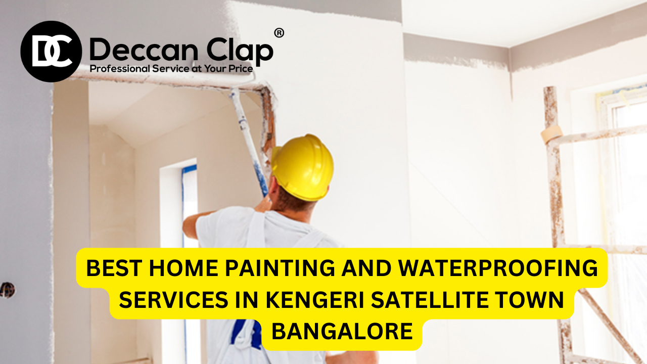 Best Home Painting and Waterproofing Services in Kengeri Satellite Town, Bangalore