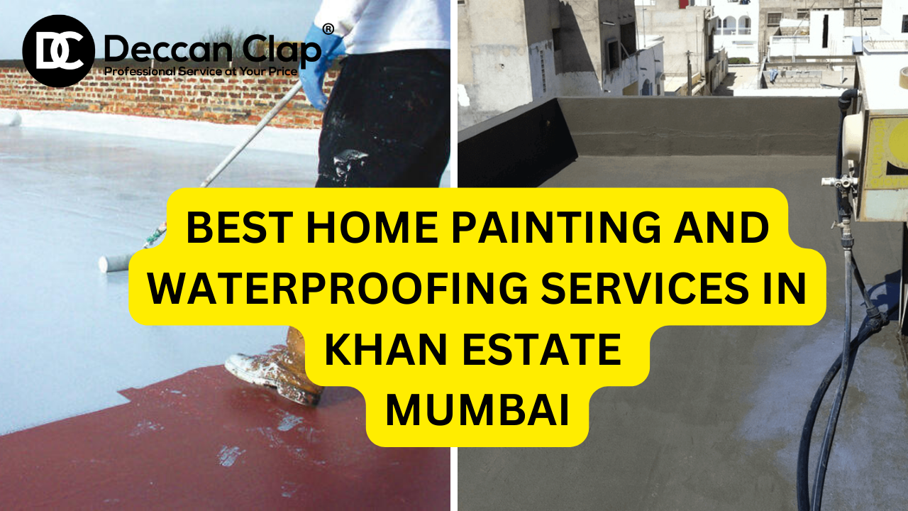 Best Home painting and waterproofing services in Khan Estate