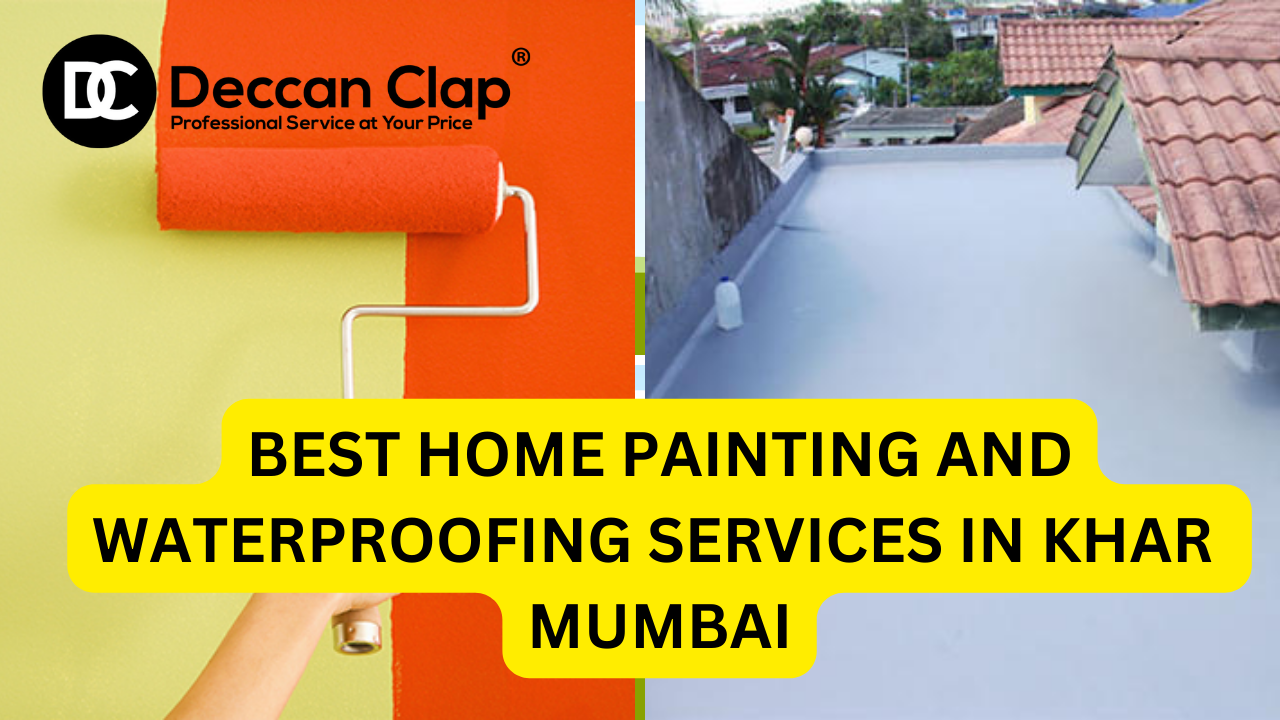 Best Home Painting and Waterproofing Services in Khar, Mumbai