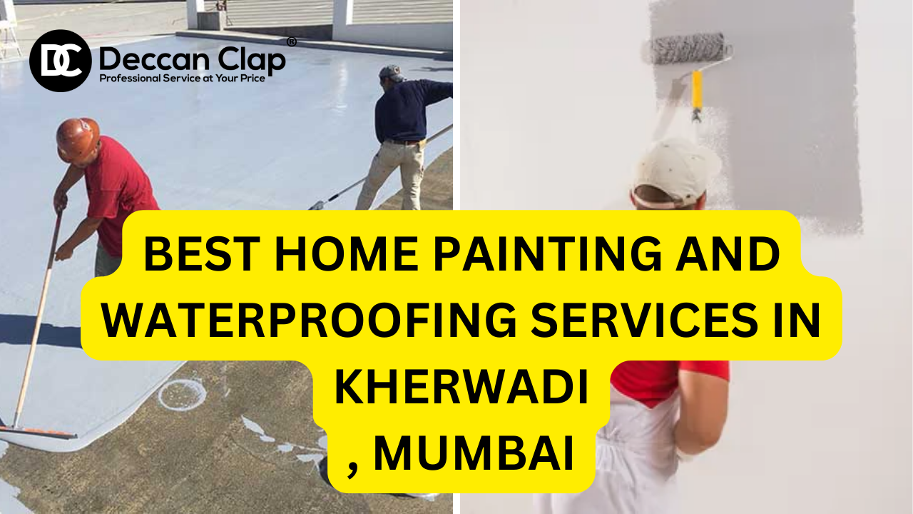 Best Home Painting and Waterproofing Services in Kherwadi, Mumbai