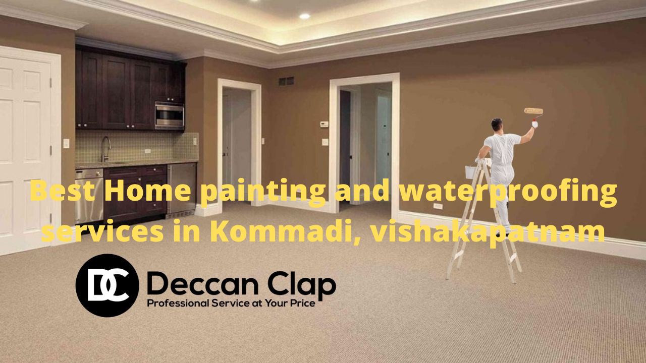 Best Home painting and waterproofing services in Kommadi