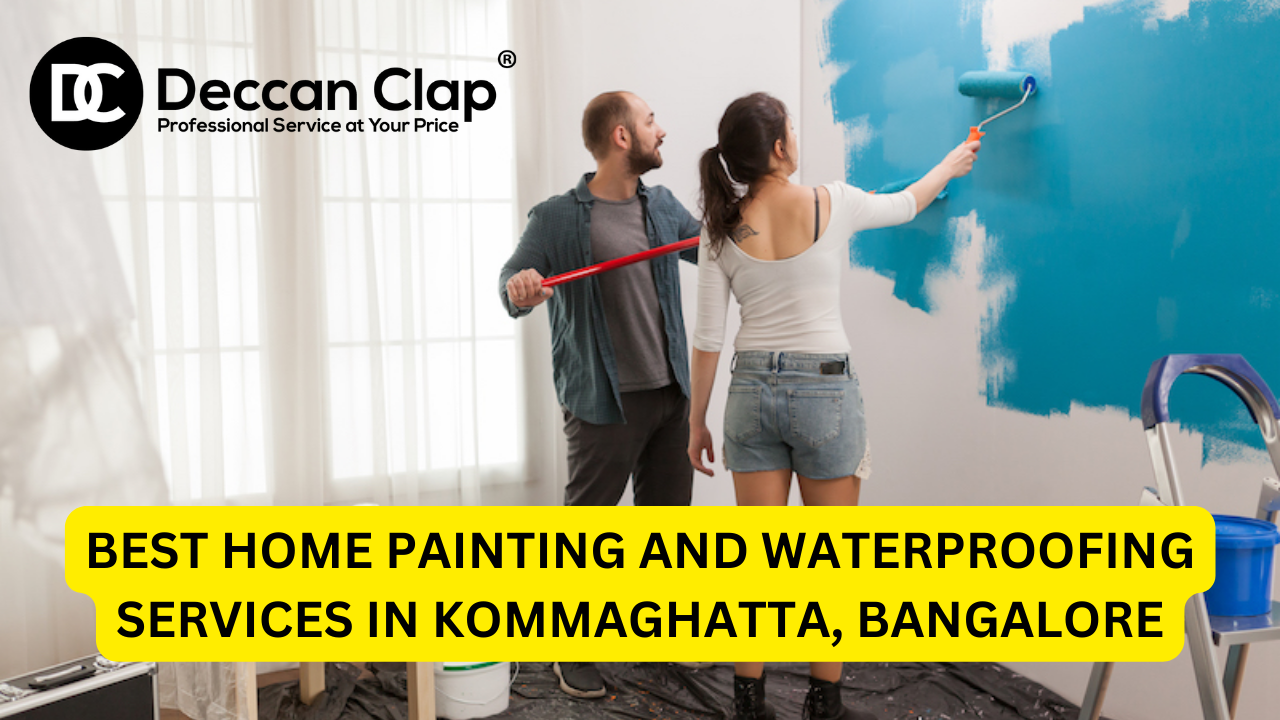 Best Home Painting and Waterproofing Services in Kommaghatta, Bangalore