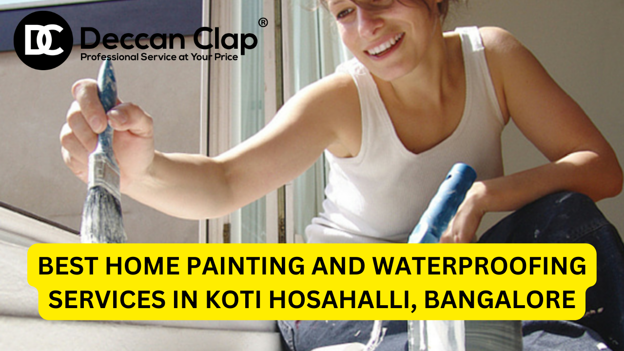 Best Home Painting and Waterproofing Services in Koti Hosahalli Bangalore