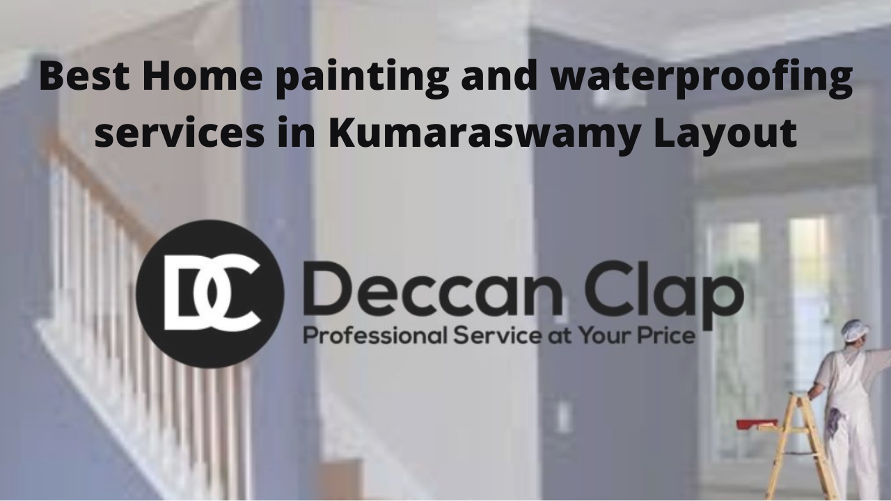 Best Home painting and waterproofing services in Kumaraswamy Layout