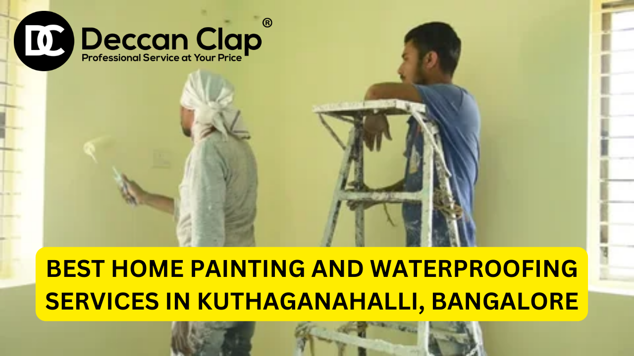 Best Home painting and waterproofing services in Kuthaganahalli Bangalore