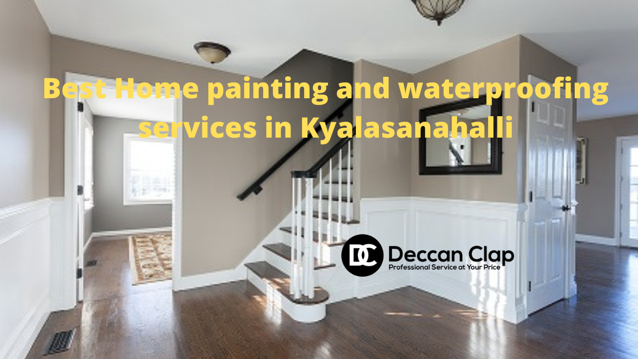 Best Home painting and waterproofing services in Kyalasanahalli