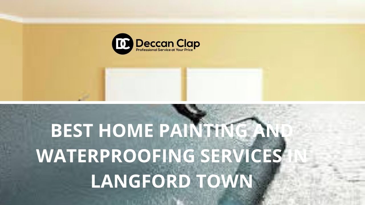 Best Home painting and waterproofing services in Langford Town