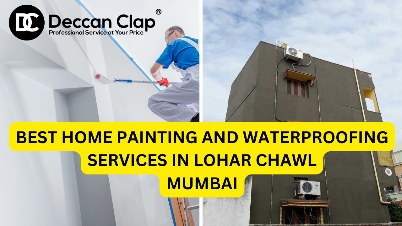 Best Home Painting and Waterproofing Services in Lohar Chawl
