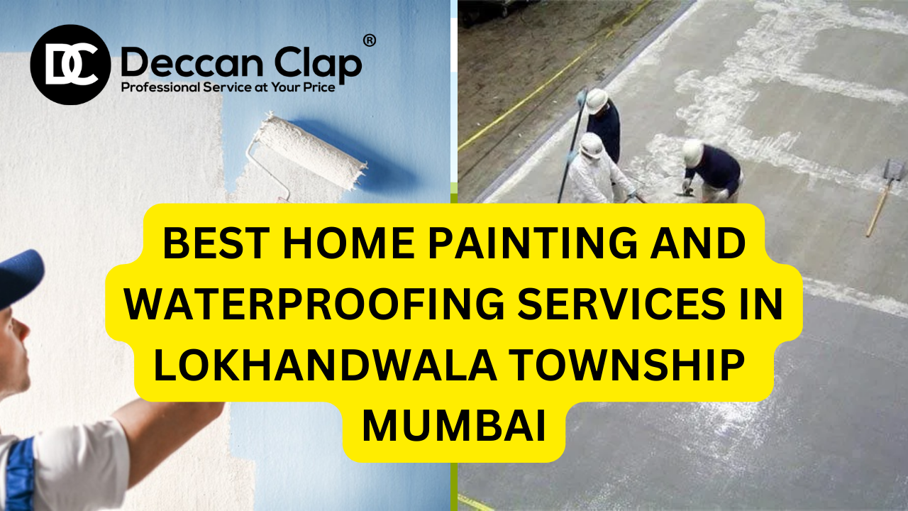 Best Home painting and waterproofing services in Lokhandwala, Mumbai