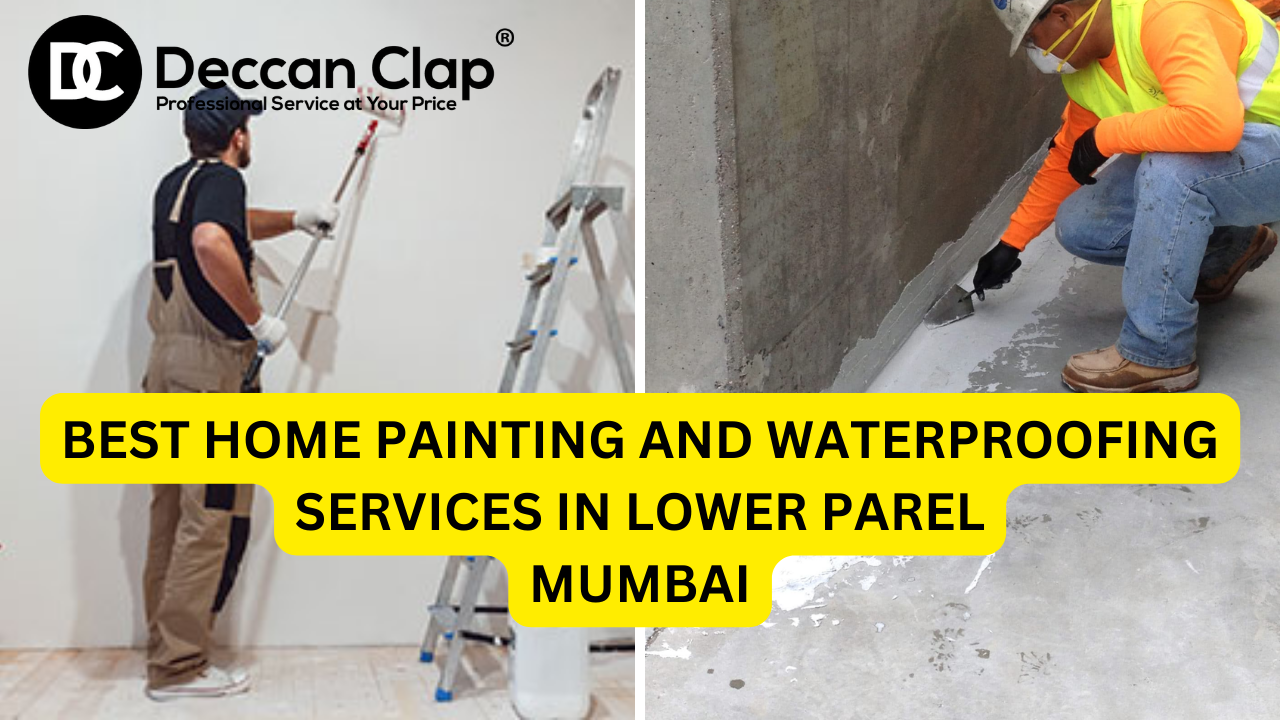 Best Home Painting and Waterproofing Services in Lower Parel