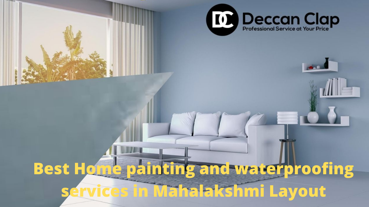 Best Home painting and waterproofing services in Mahalakshmi Layout
