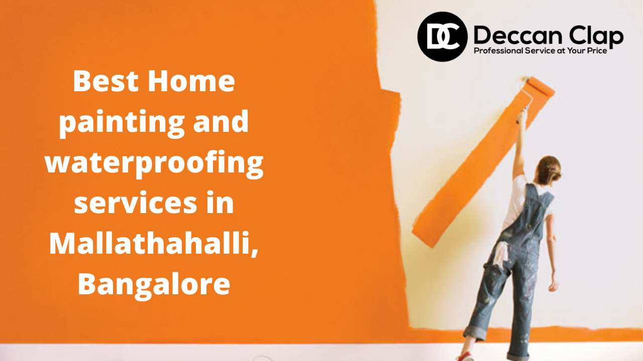 Best Home painting and waterproofing services in Mallathahalli