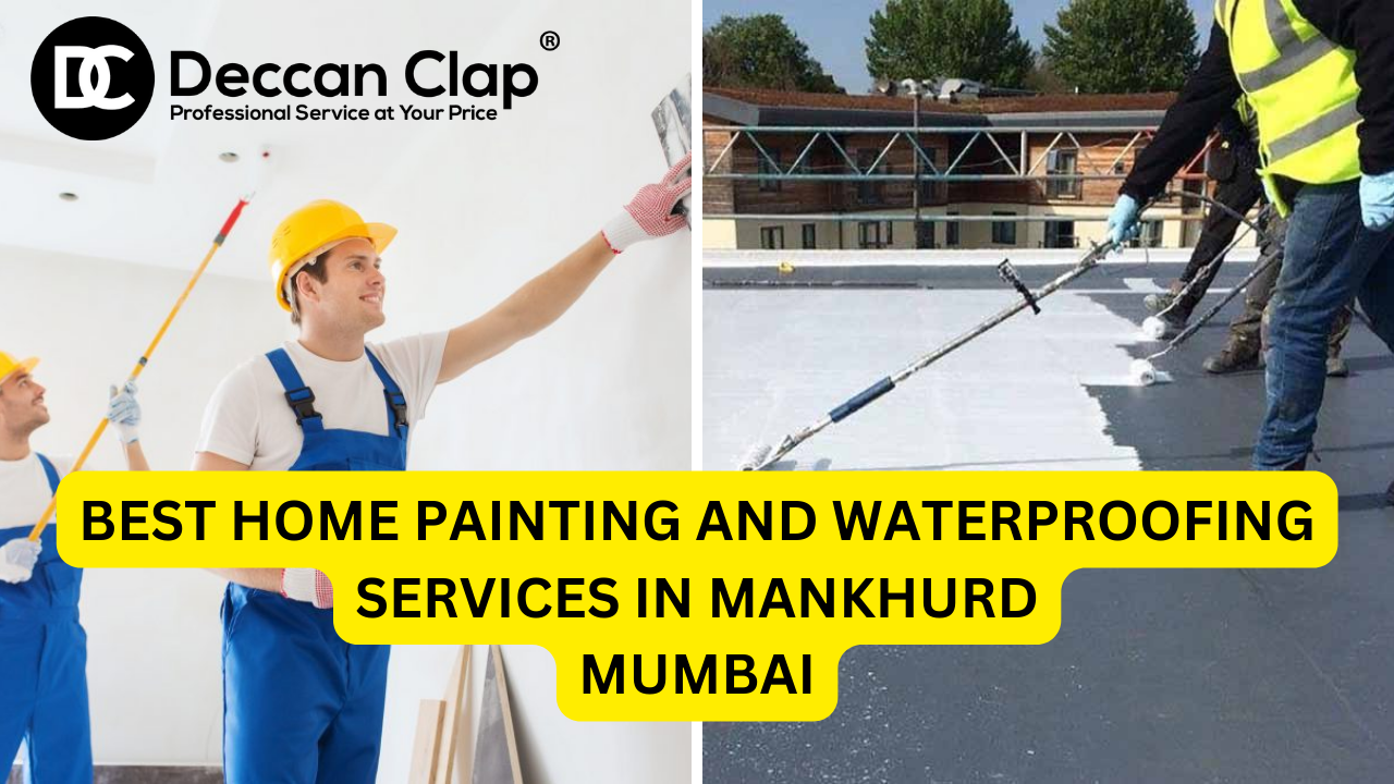Best Home Painting and Waterproofing Services in Mankhurd
