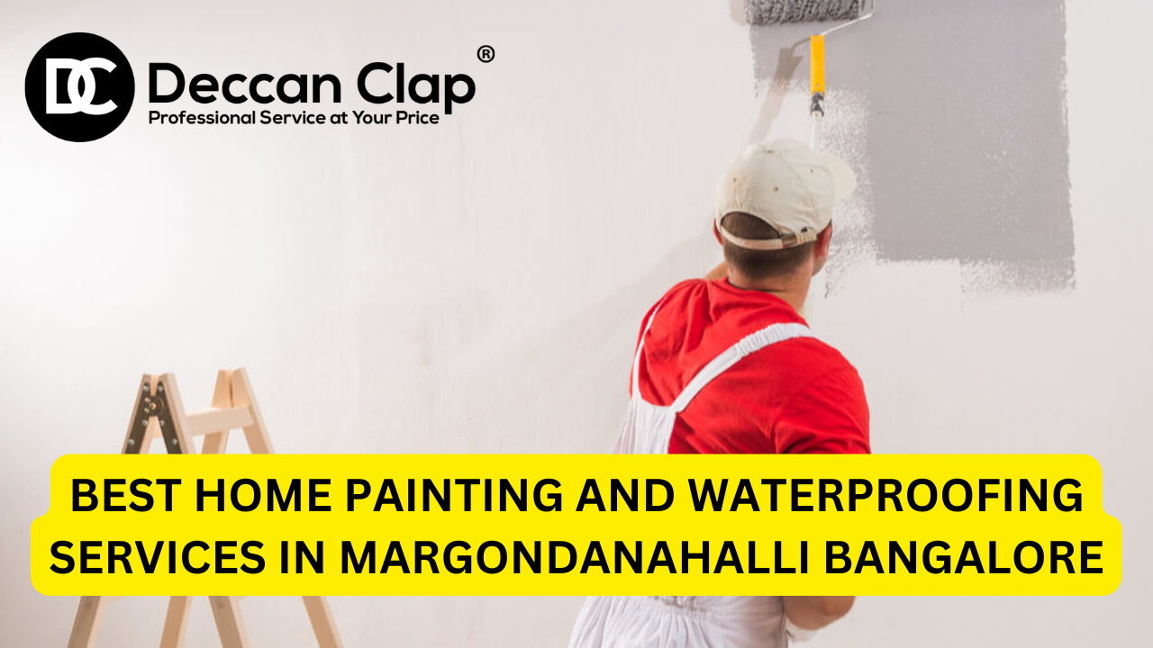 Best Home Painting and Waterproofing Services in Margondanahalli, Bangalore