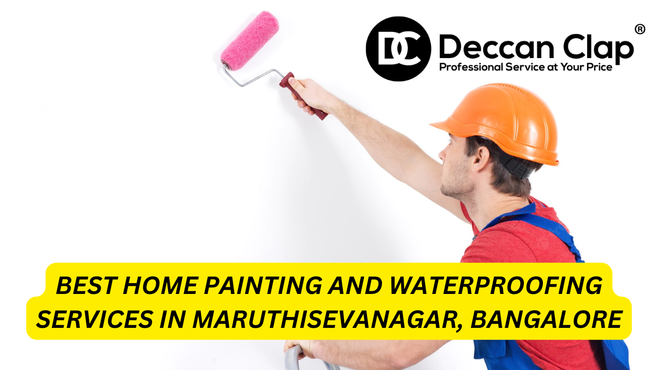 Best Home Painting and Waterproofing Services in MaruthiSevanagar, Bangalore