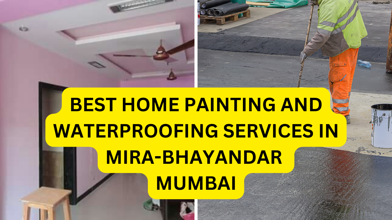 Best Home painting and waterproofing services in Mira-Bhayandar