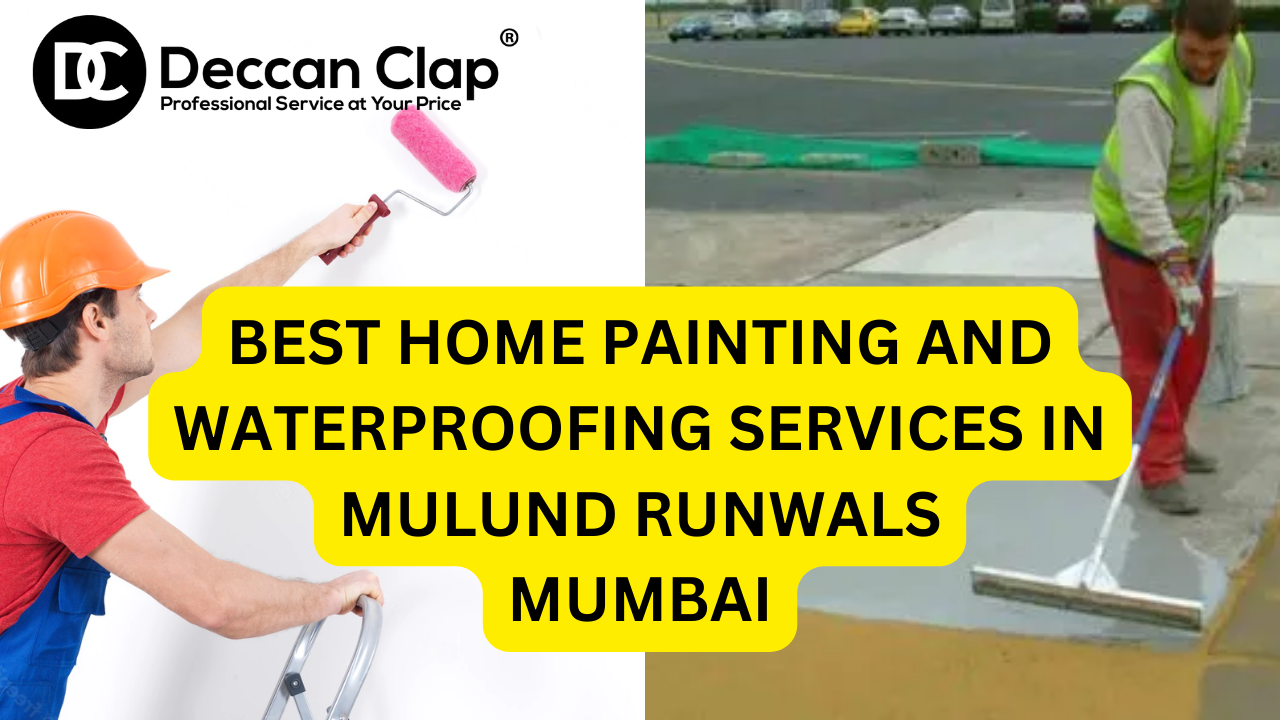 Best Home Painting and Waterproofing Services in Mulund Runwals