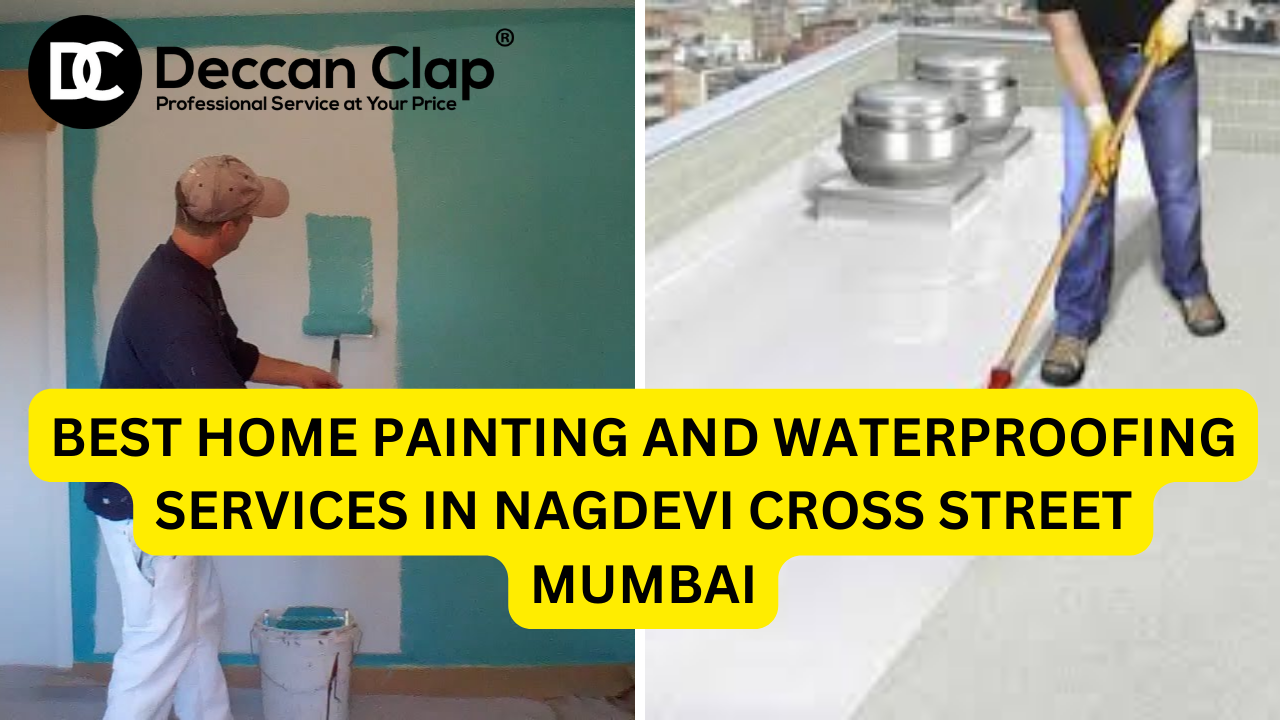 Best Home Painting and Waterproofing Services in Nagdevi Cross Street