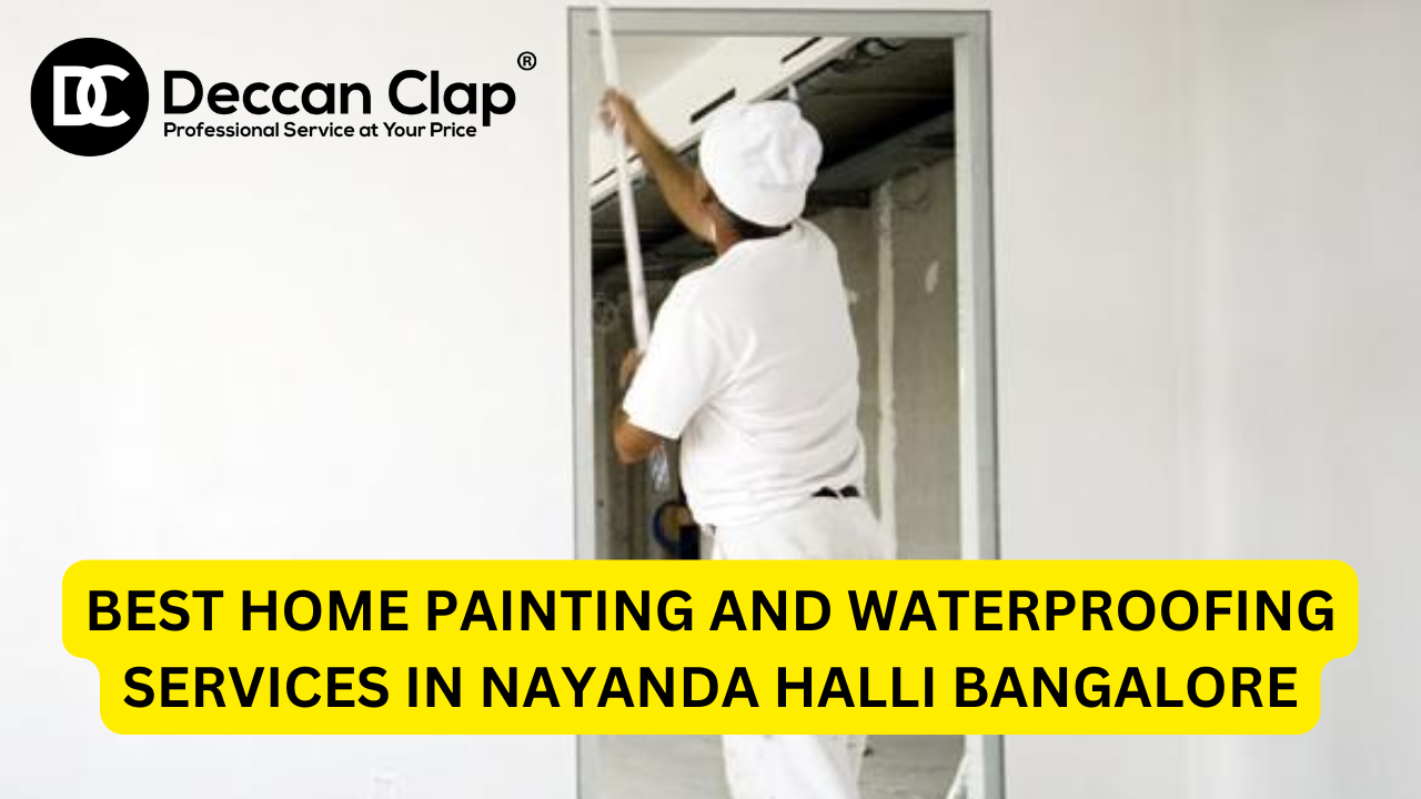 Best Home Painting and Waterproofing Services in Nayanda Halli Bangalore