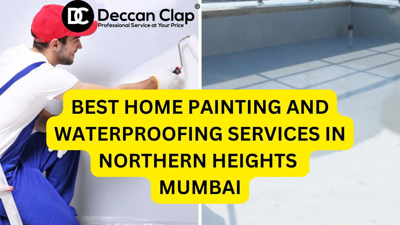 Best Home painting and waterproofing services in Northern Heights